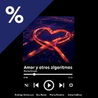 Amor y otros algoritmos