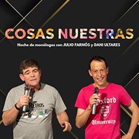 Cosas nuestras - Julio Farnós y Dani Ultrares