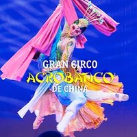 Gran Circo Acrobático de China - Valladolid