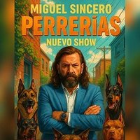 Miguel Sincero - Perrerías