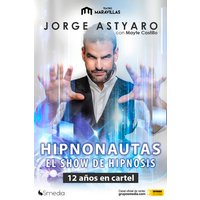 Hipnonautas - El Show de Hipnosis de Jorge Astyaro.