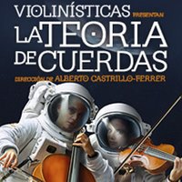 Violinísticas presenta: La Teoría de Cuerdas