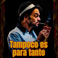 Tampoco es para tanto, en Huertas