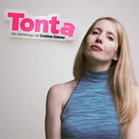 Tonta, un monólogo de Cristina Gómez