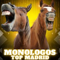Monólogos TOP Madrid