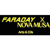 Faraday x Nova Musa