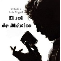 Tributo a Luis Miguel, el sol de México