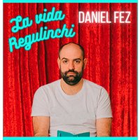 Daniel Fez - La vida Regulinchi - Valladolid