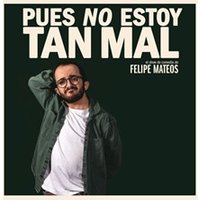 Felipe Mateos - Pues no estoy tan mal - Barcelona