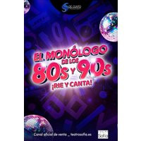 El Monólogo de los 80s y 90s ¡Ríe y Canta!