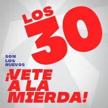 Los 30 son los nuevos... ¡Vete a la mierda! - Pablez - Madrid