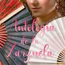 Cartel del evento Antología de la Zarzuela