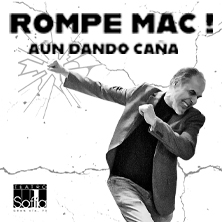 ROMPE MAC!  (Aún Dando Caña)