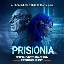 Cartel del evento PRISIONIA MADRID en teatro Escenario Puerta del Ángel. Circo desde 32.00€