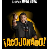 Miguel, Miguel ¡Acojonado!