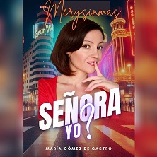 ¿Señora yo? - Madrid