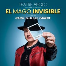 Cartel del evento El Mago Invisible - Nada es lo que parece - Barcelona en teatro Teatre Apolo Barcelona. Magia desde 27.69€