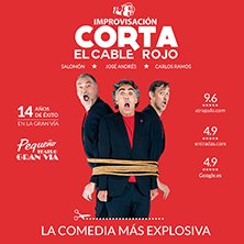 Cartel del evento Corta el cable rojo - Madrid en teatro Teatro Gran Vía. Comedia desde 34.08€