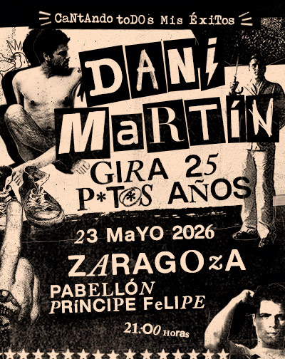 Dani Martín - Gira 25 P*t*s Años - Zaragoza