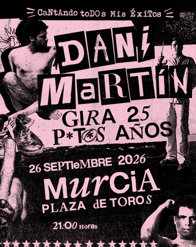 Dani Martín - Gira 25 P*t*s Años - Murcia