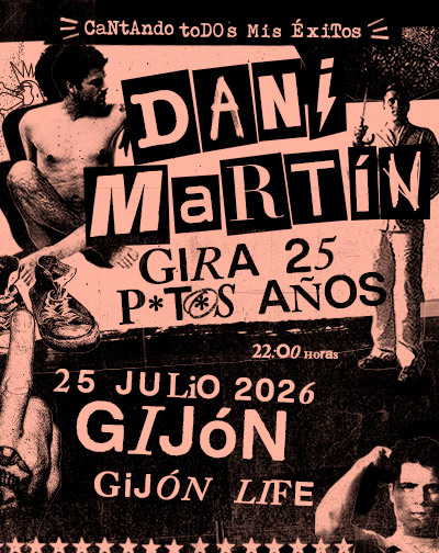 Dani Martín - Gira 25 P*t*s Años - Gijón