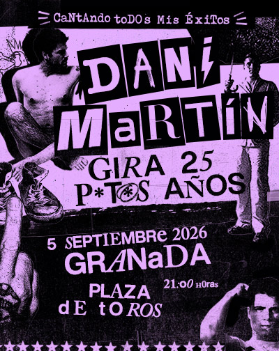 Dani Martín - Gira 25 P*t*s Años - Granada
