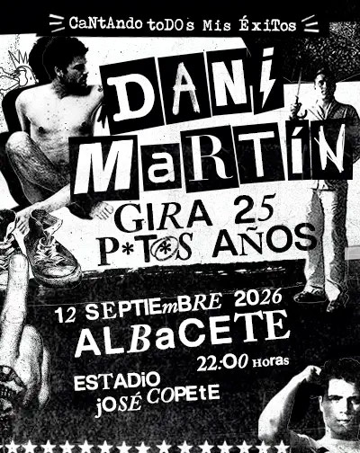 Dani Martín - Gira 25 P*t*s Años - Albacete