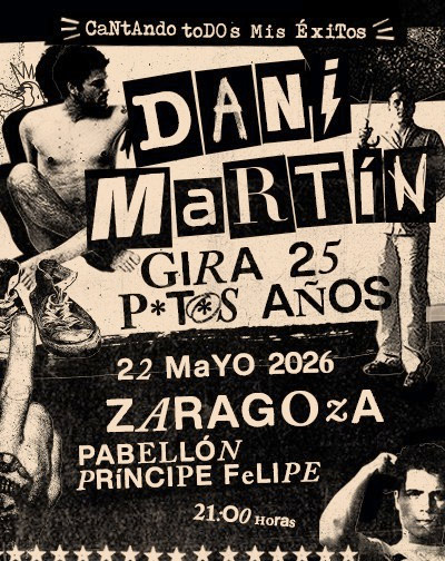 Dani Martín - Gira 25 P*t*s Años - Zaragoza