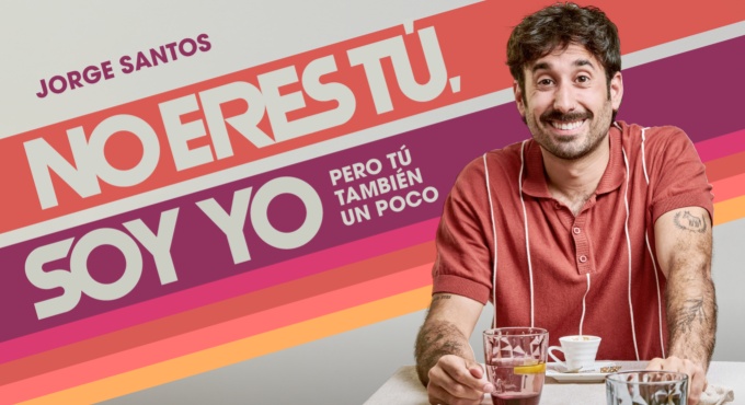 Imagen de No Eres Tú, Soy Yo... Pero Tú También Un Poco - Jorge Santos - Madrid - Otros en SohoClub