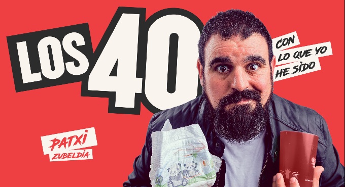 Los 40: Con Lo Que Yo He Sido - Patxi Zubeldia - Barcelona