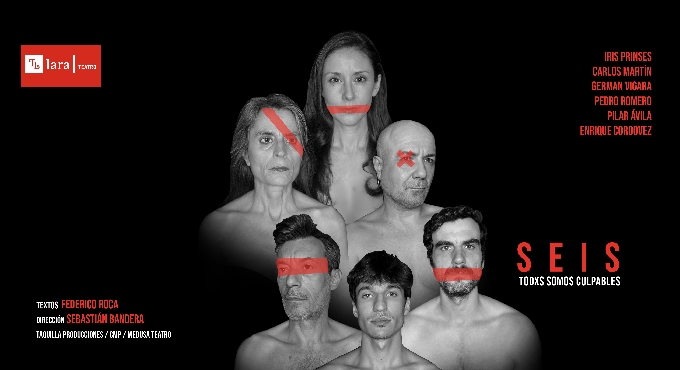 Cartel del evento Seis, todxs somos culpables - Madrid en teatro Teatro Lara. Otros desde €