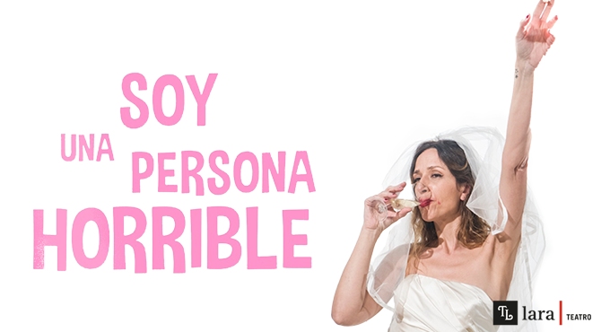 Cartel del evento Soy una persona horrible - Madrid en teatro Teatro Lara. Otros desde €