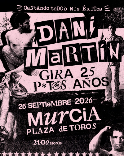 Dani Martín - Gira 25 P*t*s Años - Murcia