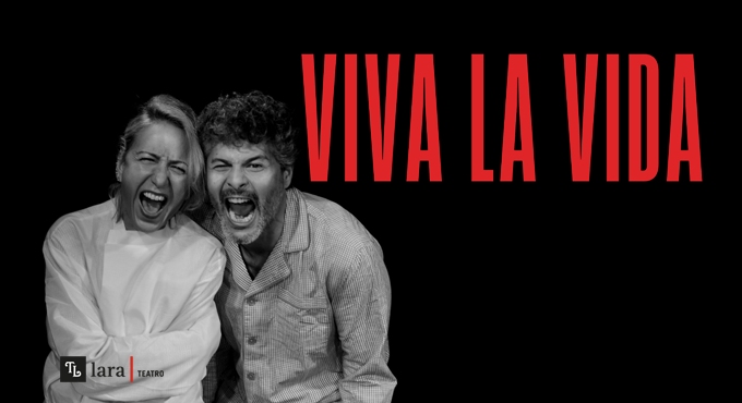 Cartel del evento Viva la Vida - Madrid en teatro Teatro Lara. Otros desde €