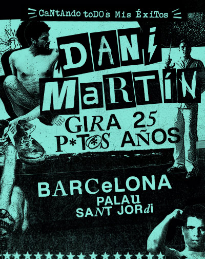 Dani Martín - Gira 25 P*t*s Años - Barcelona