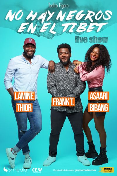 No Hay Negros en el Tibet: Live Show