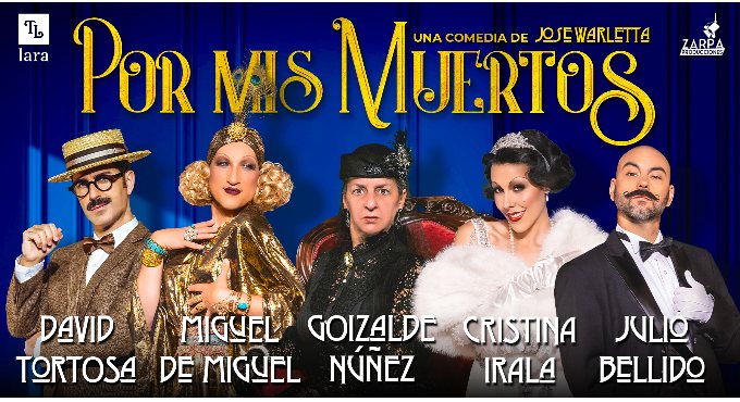 Cartel del evento Por mis muertos en teatro Teatro Lara. Otros desde €