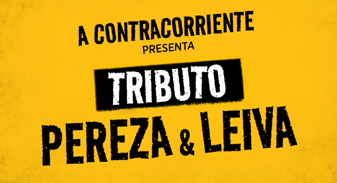 A Contracorriente - Tributo Pereza y Leyva
