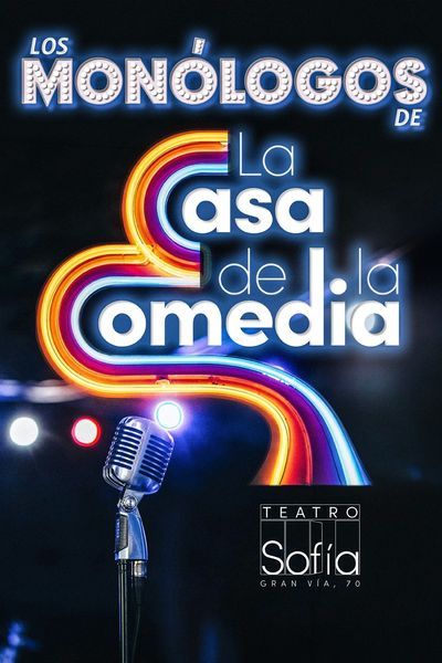 Cartel del evento Los Monólogos de la Casa de la Comedia en teatro Teatro Sofía. Otros desde €
