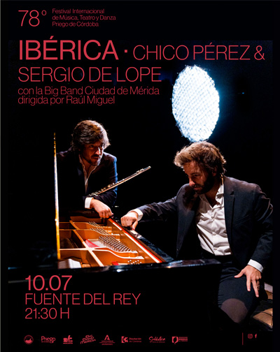 Cartel y póster de Ibérica - Chico Pérez & Sergio de Lope - 78 Festival Internacional de Música Teatro y Danza de Priego de Córdoba, obra de Otros en Fuente del Rey, Priego de Córdoba