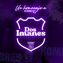 DOS IMANES: UN HOMENAJE A HOMBRES G