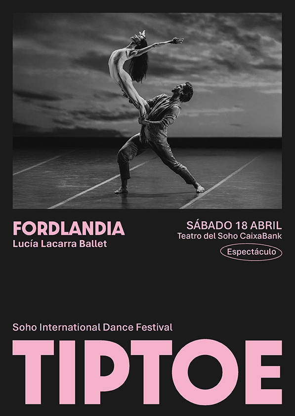 Fordlandia - Lucía Lacarra Ballet -TIP TOE Soho Málaga Dance Festival