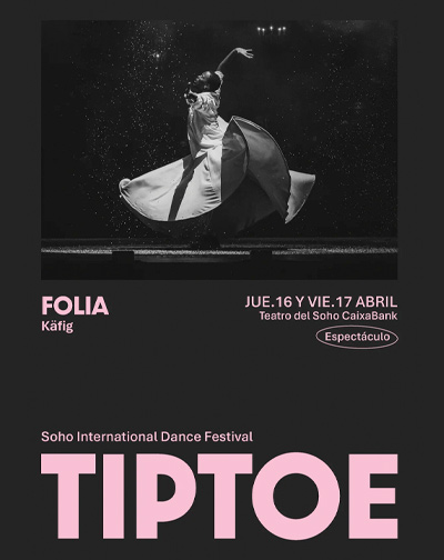 Folia - Kafig - TIP TOE Soho Málaga Dance Festival