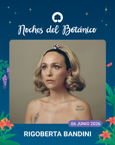 Cartel del evento Rigoberta Bandini - Noches del Botánico 2026