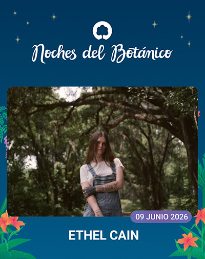 Cartel del evento Ethel Cain - Noches del Botánico 2026