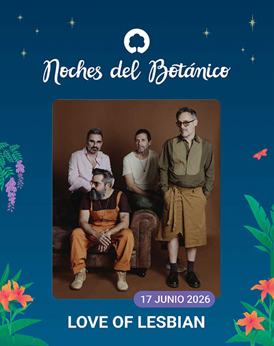 Cartel del evento Love of Lesbian - Noches del Botánico 2026