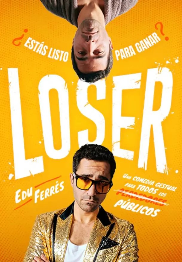 Cartel del evento Loser - Edu Ferrés en teatro Teatro Arlequín Gran Vía. Otros desde €