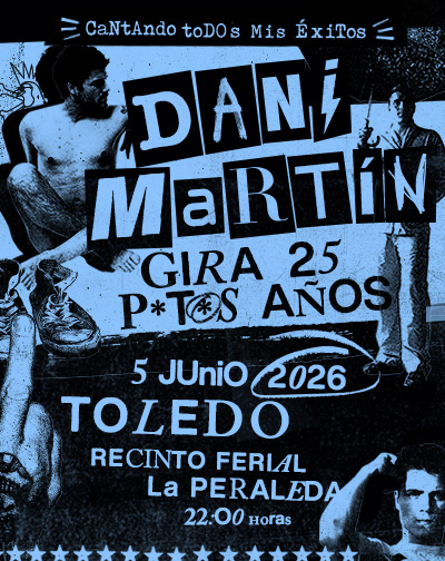 Dani Martín - Gira 25 P*t*s Años - Toledo