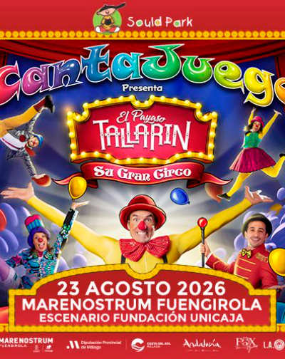 Cantajuego - El Payaso Tallarin - Su Gran Circo - Marenostrum Fuengirola