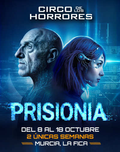 Circo de los Horrores presenta: PrisionIA - Murcia